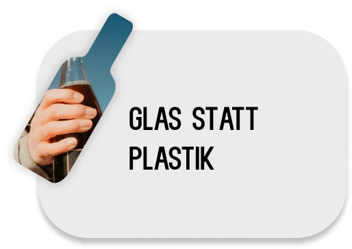 glas statt plastik